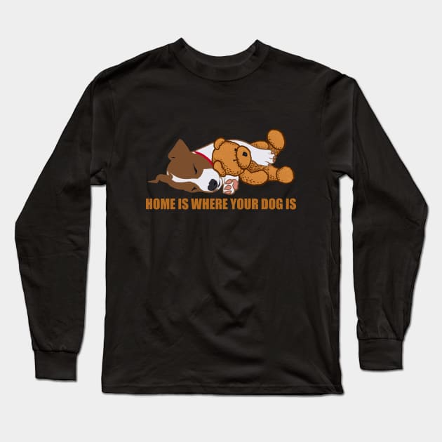 Home is where your dog is Long Sleeve T-Shirt by Arnond